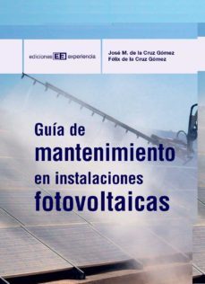 guia de mantenimiento en instalaciones fotovoltaicas-jose m. de la cruz gomez-9788496283817