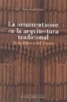 la ornamentacion en la arquitectura tradicional de la ribera del duero-arturo martin criado-9788497185417