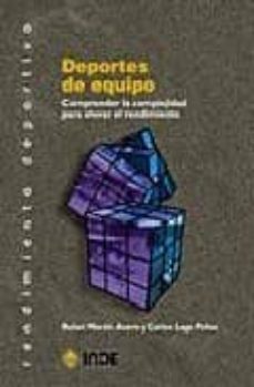 deportes de equipo: comprender la complejidad para elevar el rend imiento-rafael martin acero-carlos lago peñas-9788497290517
