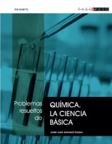 problemas resueltos de quimica: la ciencia basica-m.d. reboiras-9788497325417