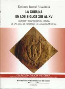 la coruña en los siglos xiii al xv (ebook)-dolores barral rivadulla-9788497521017