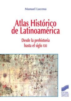 atlas historico de latinoamerica (ebook)-manuel lucena-9788497568517