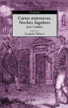 cartas marruecas; noches lugubres-jose de cadalso-9788497590617