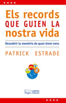 records que guien la nostra vida: descobrir la memoria de quan erem nens-patrick estrade-9788497795517