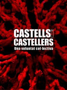 castells i castellers. historia d una voluntat col·lectiva (cat-a ngles)-9788497857017