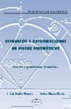 esfuerzos y deformaciones en piezas prismaticas: teoria y problem as resueltos (resistencia de materiales)-j. luis benito olmeda-9788498212617