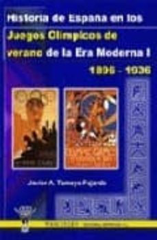 historia de españa en los juegos olimpicos de verano de la era mo derna i, 1896-1936-9788498230017