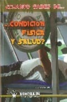 ¿cuanto sabes de condicion fisica y salud?-javier lamoneda prieto-9788498238617