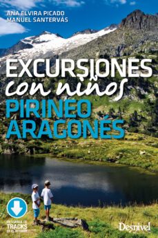 excursiones con niños. pirineo aragones-ana elvira picado-manuel santervas-9788498295917