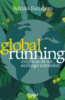 global running. cronicas de un ecologo corredor-adrian escudero-9788498296617