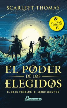 el poder de los elegidos (gran temblor 2)-scarlett thomas-9788498389517