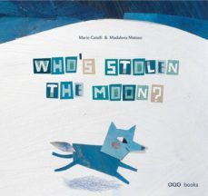 who s stolen the moon?-mario catelli-9788498711417