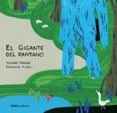 el gigante del pantano-richard marnier-geraldine alibeu-9788498714517
