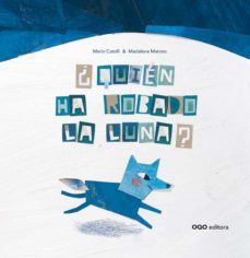 ¿quien ha robado la luna?-mario catelli-madalena matoso-9788498716917