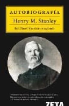 autobiografia-henry morton stanley-9788498721317