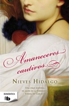 amaneceres cautivos-nieves hidalgo-9788498728217