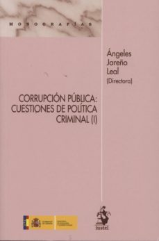 corrupcion publica: cuestiones de politica criminal (i)-9788498902617