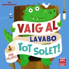 vaig al lavabo tot solet!-9788499062617