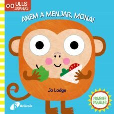 ulls juganers. anem a menjar, mona!-9788499063317