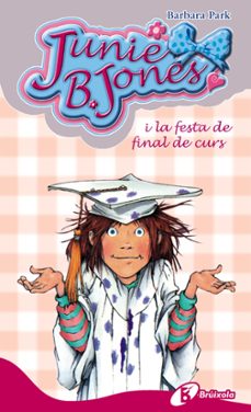 i la festa de final de curs (junie b jones)-9788499064017