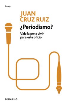 ¿periodismo? vale la pena vivir para este oficio-9788499083117