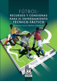 futbol. recursos y consignas para el entrenamiento tecnico-tactico (ebook)-9788499108117