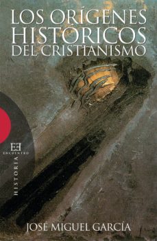 los origenes historicos del cristianismo (ebook)-jose miguel garcia perez-9788499207117