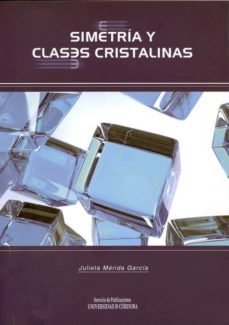 simetria y clases cristalinas-julieta merida garcia-9788499270517