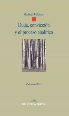 duda, conviccion y el proceso analitico-michael feldman-9788499404417
