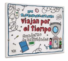 los superpreguntones viajan por el tiempo: cuaderno de actividades-9788499743417