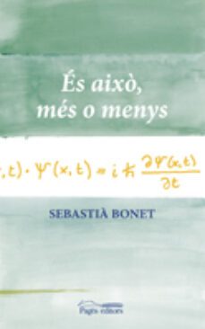 es aixo, mes o menys-9788499751917