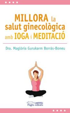 millora la salut ginecologica amb ioga i meditacio-magloria gurukarm borras boneu-9788499759517
