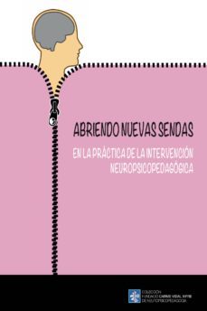abriendo nuevas sendas en la practica de la intervencion neuropsicopedagogica (ebook)-m. carmen vidal xifre-9788499843117