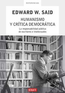 humanismo y crítica democrática (ebook)-edward w. said-9788499920917