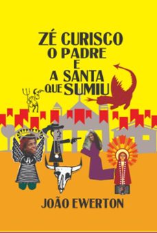 ze curisco, o padre e a santa que sumiu. (ebook)-joão ewerton-9788541611817