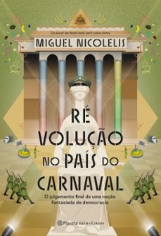 re voluço no pais do carnaval (ebook)-miguel nicolelis-9788542238617