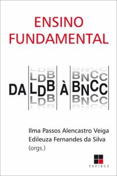 ensino fundamental: da ldb à bncc (ebook)-edileuza fernandes da silva-ilma passos alencastro veiga-9788544903117