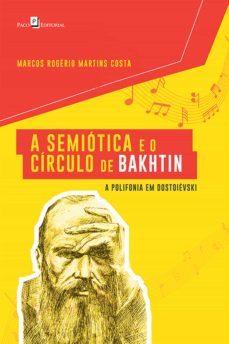 a semiótica e o círculo de bakhtin (ebook)-marcos rogerio martins costa-9788546214617