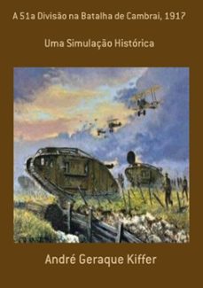 a 51a diviso na batalha de cambrai, 1917 (ebook)-andré geraque kiffer-9788591382217