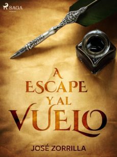 a escape y al vuelo (ebook)-jose zorrilla-9788726561517