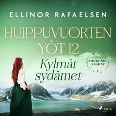 kylmat sydamet  huippuvuorten yot 12 (audiolibro)-ellinor rafaelsen-9788727283517