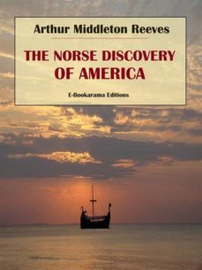 the norse discovery of america (ebook)-arthur middleton reeves-9788834195017