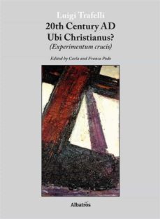 extracts from: 20th century ad ubi christianus? (ebook)-9788856796117