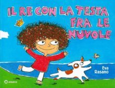 il re con la testa fra le nuvole-eva rasano-9788861040717