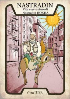 nastradin: vita e avventure di nastradin hoxha (ebook)-9788869093517