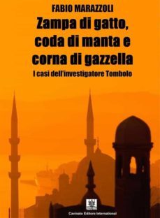 zampa di gatto, coda di manta e corna di gazzella. i casi dell'investigatore tombolo (ebook)-9788869824517