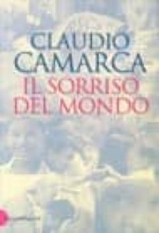 il sorriso del mondo-claudio camarca-9788880897217