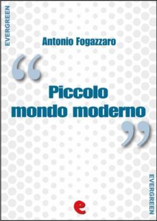 piccolo mondo moderno (ebook)-antonio fogazzaro-9788897572817