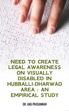 need to create legal awareness on visually disabled in hubballi-dharwad area-anu prasannan-9789390266517