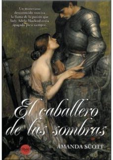 caballero de las sombras-amanda scott-9789500204217